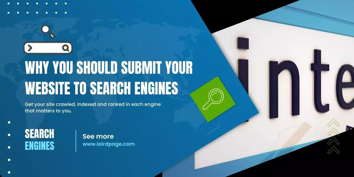 Why you should submit your website to search engines